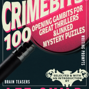 Crimebits 100 Opening Gambits For Great Thrillersjudged And