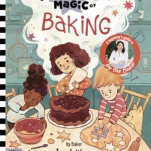 The Life Changing Magic Of Bakinga Beginner's Guide By Baker