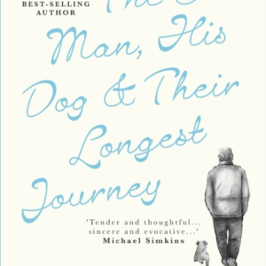 The Old Man His Dog & Their Longest Journey