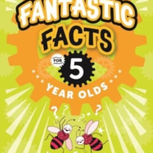 Fantastic Facts For Five Year Olds