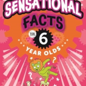 Sensational Facts For Six Year Olds