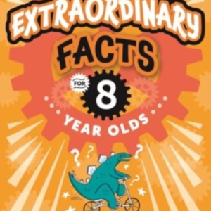 Extraordinary Facts For Eight Year Olds