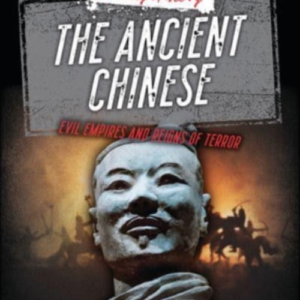 The Ancient Chineseevil Empires And Reigns Of Terror