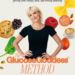 The Glucose Goddess Methodyour Four-Week Guide To Cutting Cr