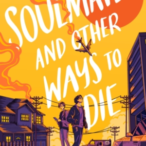 Soulmates And Other Ways To Die