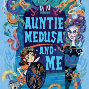 Auntie Medusa And Me