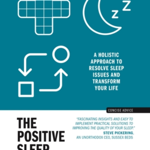 The Positive Sleep Booka Holistic Approach To Resolve Sleep