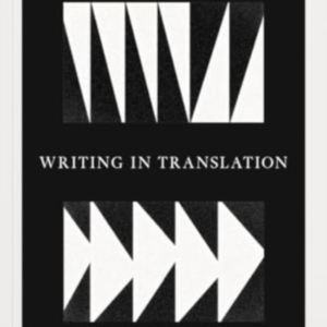 The White Review Writing In Translation Anthology