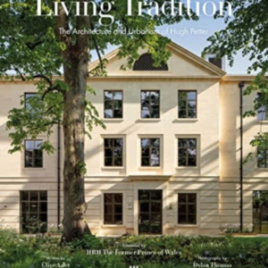 Living Traditionthe Architecture And Urbanism Of Hugh Petter