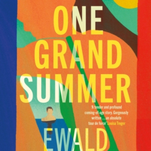 One Grand Summerthe Achingly Beautiful Profound And Uplifti