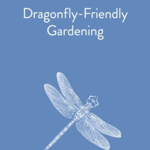 Dragonfly-Friendly Gardening