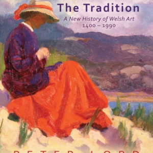 The Traditiona New History Of Welsh Art 1400-1990