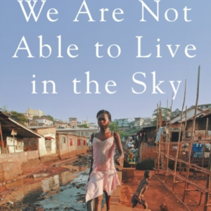 We Are Not Able To Live In The Skythe Seductive Promise Of M