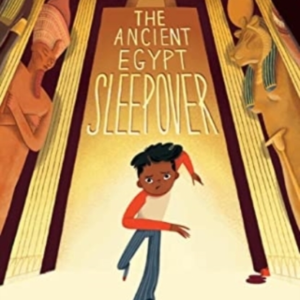 The The Ancient Egypt Sleepover