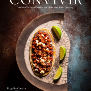 Convivirmodern Mexican Cuisine In California's Wine Country