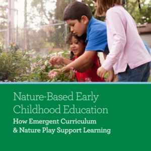 Nature-Based Early Childhood Educationhow Emergent Curriculu
