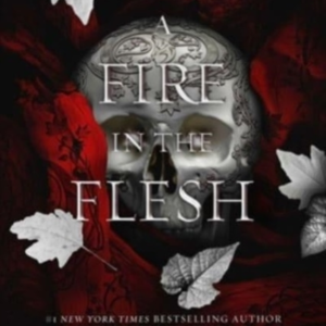 A Fire In The Flesha Flesh And Fire Novel