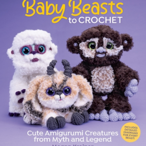 Baby Beasts To Crochetcute Amigurumi Creatures From Myth And