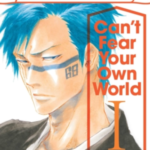 Bleach Can't Fear Your Own World Vol. 1