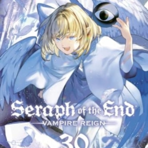 Seraph Of The End Vol. 30Vampire Reign