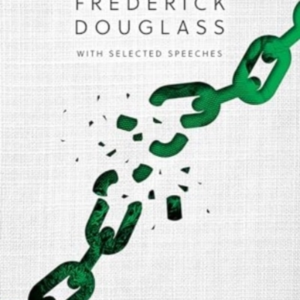 Narrative Of The Life Of Frederick Douglass With Selected S