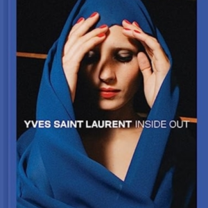 Yves Saint Laurent Inside Outa Creative Universe Revealed