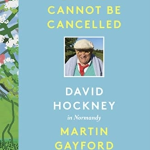 Spring Cannot Be Cancelleddavid Hockney In Normandy