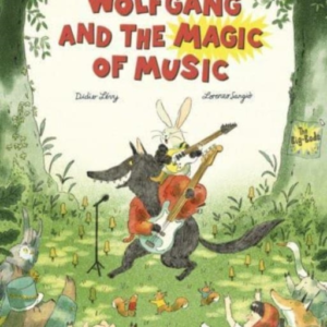 Wolfgang And The Magic Of Music