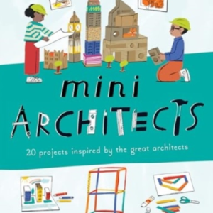 Mini Architects20 Projects Inspired By The Great Architects