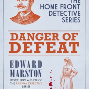 Danger Of Defeat The Compelling Wwi Murder Mystery Series