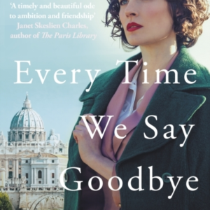 Every Time We Say Goodbye 'Heartbreaking, Engrossing, And Th