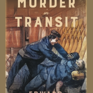 Murder In Transit The Bestselling Victorian Mystery Series