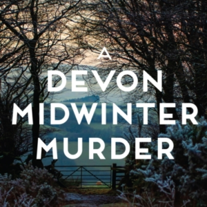 A Devon Midwinter Murder The Must-Read Cosy Crime Series