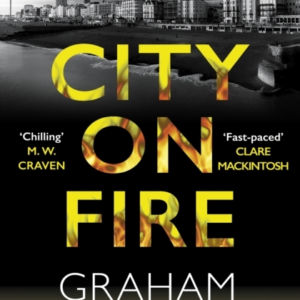 City On Fire From The Top Ten Bestselling Author