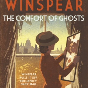 The Comfort Of Ghosts Maisie Dobbs Returns For A Final Time