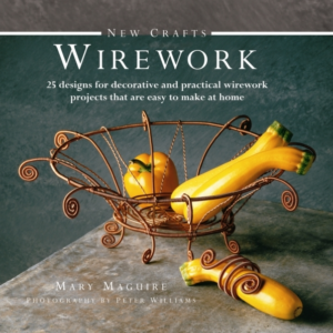 New Crafts: Wirework