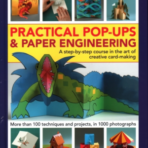 Practical Pop-Ups And Paper Engineering A Step-By-Step Cours