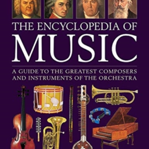 Music, The Encyclopedia Of A Guide To The Greatest Composers