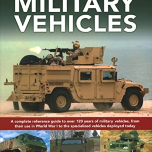 Military Vehicles , The World Encyclopedia Of A Complete Ref