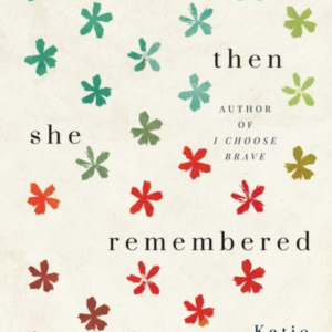But Then She Remembered  -  How To Give God Your Full Attentio