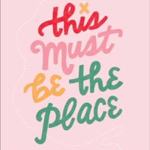This Must Be The Place  -  Following The Breadcrumbs Of Your P