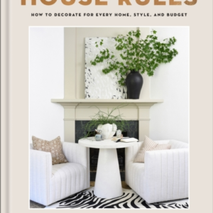 House Rules How To Decorate For Every Home, Style, And Budge