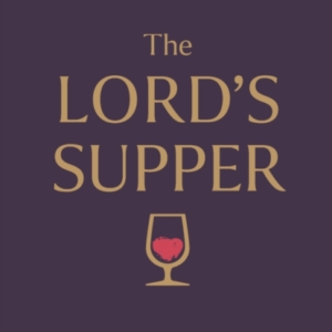 The Lord`S Supper  -  Our Promised Place Of Intimacy And Trans