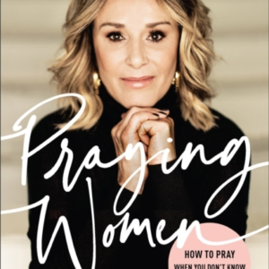 Praying Women How To Pray When You Don'T Know What To Say