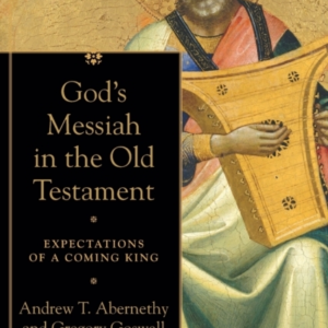 God`S Messiah In The Old Testament  -  Expectations Of A Comin