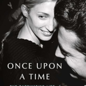 Once Upon A Timethe Captivating Life Of Carolyn Bessette-Ken