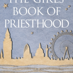 The Girls' Book Of Priesthood
