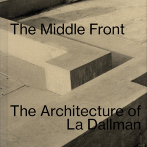 The Middle Frontthe Architecture Of La Dallman