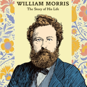 William Morristhe Story Of His Life
