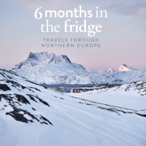 6 Months In The Fridgetravels Through Northern Europe